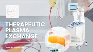 Therapeutic Plasma Exchange TPE Plasmapheresis in Santa Barbara California  Puretycliniccom [upl. by Madaras]