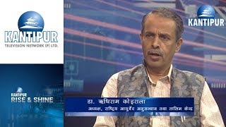 Dr Rishiram Koirala interview in Rise amp Shine on Kantipur Television [upl. by Dnomde]