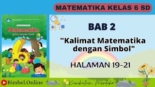 MATEMATIKA KELAS 6 BAB 2  KALIMAT MATEMATIKA DENGAN SIMBOL  HALAMAN 1921  KURIKULUM MERDEKA [upl. by Nairehs901]