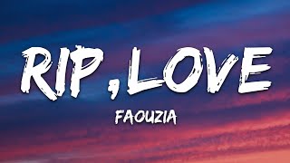 Faouzia  RIP Love Lyrics [upl. by Eidnas]