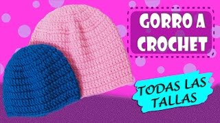 Gorros basico tejido a crochet TODAS LAS TALLAS  paso a paso [upl. by Wrigley]