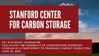 SCCS Webinar Dr Rita Esuru Okoroafor Feasibility of Underground Hydrogen Storage June 28 2022 [upl. by Miki]