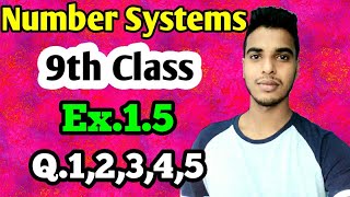 Class 9 maths chapter 15  Number systems  Q12345 solutions [upl. by Berthe]