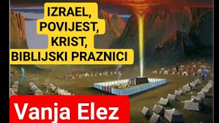 IZRAEL I BIBLIJSKI PRAZNICI Vanja Elez [upl. by Ilario326]