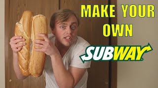 How To Make Your Own Subway Sandwich [upl. by Coffee]