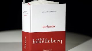 quotAnéantirquot le nouveau Houellebecq est sorti en librairie [upl. by Tarra]