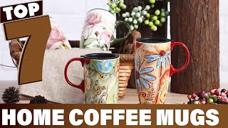 7 Best Coffee Mugs for Home Coffee Lovers [upl. by Leyameg]