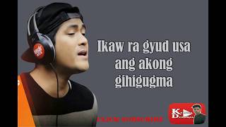 Ikaw Ra  Jay Ar Siaboc Lyrics Video Official Bisaya Music OBM 2018 [upl. by Leesen276]