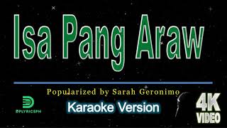 Sarah Geronimo  Isa Pang Araw karaoke version [upl. by Walburga]