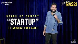 Startup Stand up Comedy Ft Anubhav Singh Bassi [upl. by Anircam22]