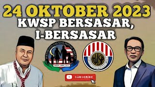 TERKINI KWSP BERSASAR IBERSASAR PADA 24 OKTOBER 2023 [upl. by Montford610]