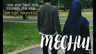 MEÇHUL amp İBRETLİK BİR AŞK HİKAYESİ [upl. by Allehcim398]