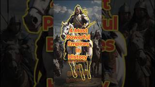 4 Most Powerful Empires in History [upl. by Ecyac]