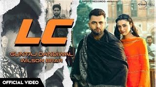 LC  Guntaj Dandiwal Official Video Ft Wison Brar  Janvir Kaur  Guntaj Dandiwal New Song 2024 [upl. by Hazeefah]