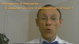 Ostéoporose amp Ostéopénie  comment linverser et améliorer votre T Score [upl. by Ealasaid]