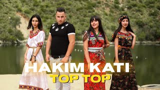 Hakim Kati  Top Top Clip Officiel [upl. by Pauly]