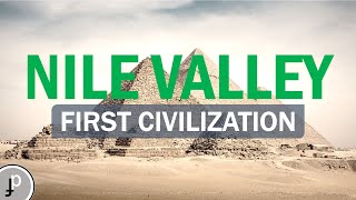 Nile Valley Civilization  Ancient Egypt [upl. by Ahsercal]