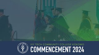 Ivy Tech Community College Kokomo Commencement Ceremony [upl. by Ynetsed]