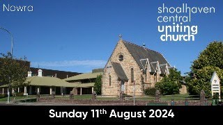 SCUC Nowra Worship Service  11 August 2024 [upl. by Ardnaiek264]