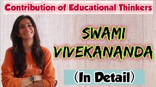 Swami Vivekananda  Contribution of Educational Thinkers  UGC NET Education  Inculcate Learning [upl. by Romonda]