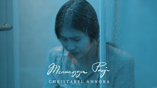 Christabel Annora  Menunggu Pagi Official Music Video [upl. by Jerrie]