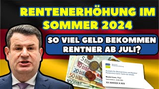 ⚡️Rentenerhöhung im Sommer 2024 So viel Geld bekommen Rentner ab Juli [upl. by Rintoul]