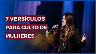 7 Versículos para culto de mulheres [upl. by Phillie]