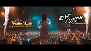 No vas a Cambiar  YARITA LIZETH  PRIMICIA [upl. by Nela999]