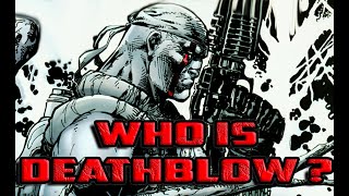 History and Origin of DC Comics and Wildstorms DEATHBLOW [upl. by Aenat]