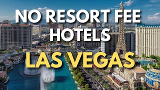 Las Vegas Hotels With NO Resort Fee [upl. by Kondon]