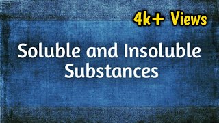 Soluble and Insoluble Substances [upl. by Katrina]