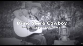 Backyard Songs  Dime Store Cowboy [upl. by Monica]