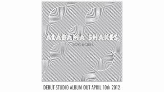 Alabama Shakes  Hold On  New Album Out April 10th [upl. by Ramraj]