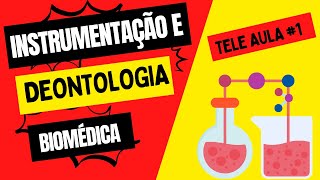 INSTRUMENTAÇÃO E DEONTOLOGIA BIOMÉDICA  Tele aula 1 [upl. by Persson]