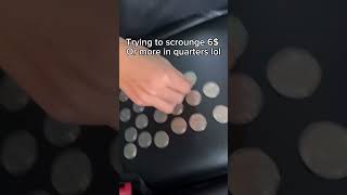 Scrounging in quarters lol shorts funny memes [upl. by Fuhrman]