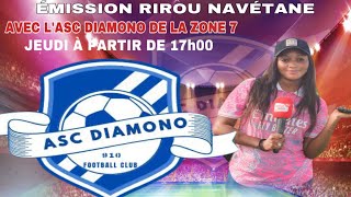 🛑ÉMISSION RIROU NAVÉTANE AVEC LASC DIAMONO DE LA ZONE 7 [upl. by Freeman]