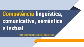 Competência linguística comunicativa semântica e textual [upl. by Annorah]