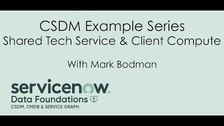 CSDM Example Series Shared Tech and Client Compute services [upl. by Lapotin]