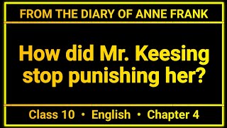 How Did Mr Keesing Stop Punishing Her  From The Diary Of Anne Frank  English Class 10 Question Ans [upl. by Richela274]