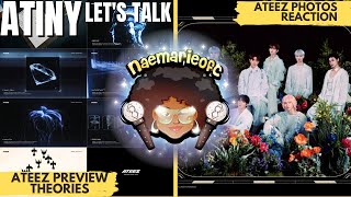 ATEEZ PREVIEW THEORIES REACTION TO CONCEPT PHOTOS AND ETC  ATINY LETS TALK [upl. by Filemon291]