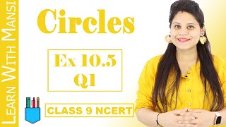 Class 9 Maths  Chapter 10  Exercise 105 Q1  Circles  NCERT [upl. by Oicnaneb]