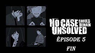 No case should remain unsolved  05  On termine cette enquête  avec du Twist [upl. by Anaynek]