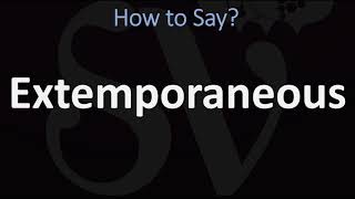 How to Pronounce Extemporaneous CORRECTLY [upl. by Ahders]