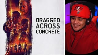 Dragged Across Concrete 2018 REACTION FIRST TIME WATCHING [upl. by Woody]