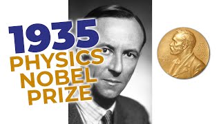 1935 Nobel Prize in Physics  The Neutron is Discovered [upl. by Akena]