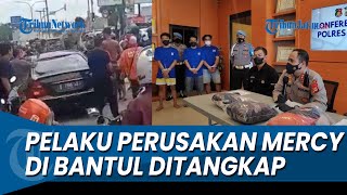 3 PELAKU PERUSAKAN MERCY DI BANTUL DITANGKAP Polisi Ungkap Peran Pelaku [upl. by Eberto525]