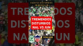 TREMENDOS DISTURBIOS EN NACIONAL VS JUNIOR juniordebarranquilla DISTURBIOS [upl. by Naraa]