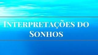 Interpretações dos Sonhos [upl. by Sean]