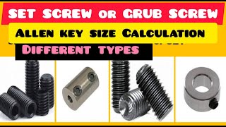 GRUB SCREWS or SET SCREWS  CALCULATE THE ALLEN KEY SIZE FOR GRUB SCREWS  APPLICATION  TYPES [upl. by Ozneral]