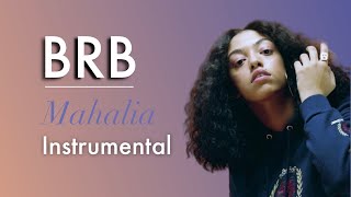 Mahalia  BRB Instrumental Karaoke amp Lyrics [upl. by Josefa]